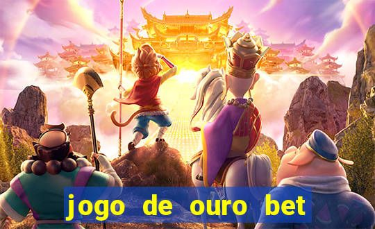 jogo de ouro bet codigo promocional