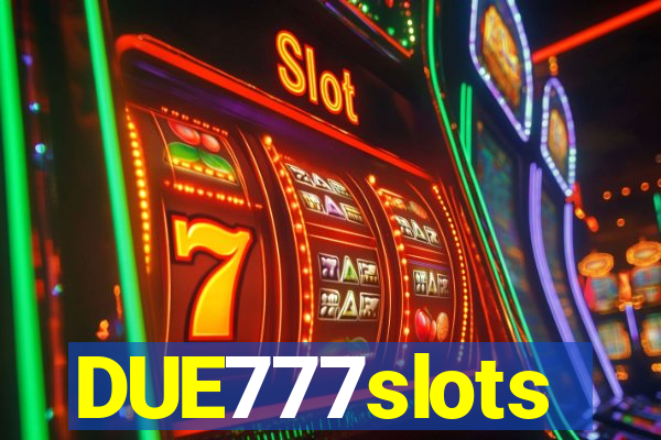 DUE777slots