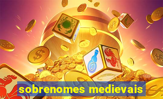 sobrenomes medievais