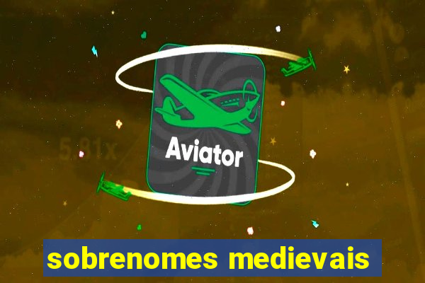 sobrenomes medievais