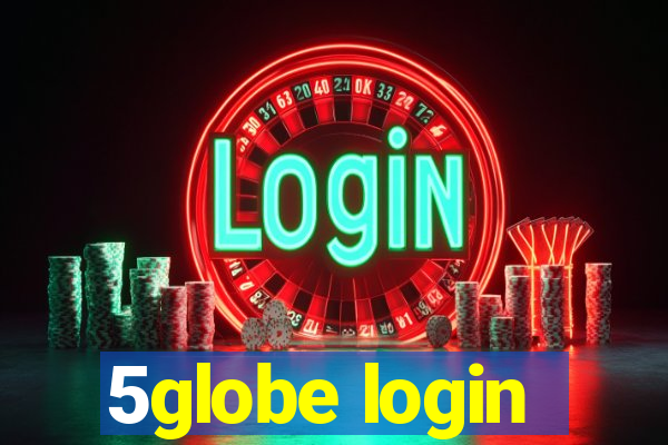 5globe login