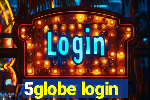 5globe login