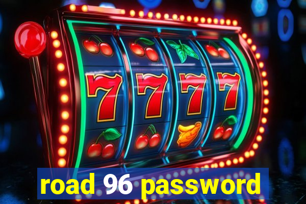 road 96 password