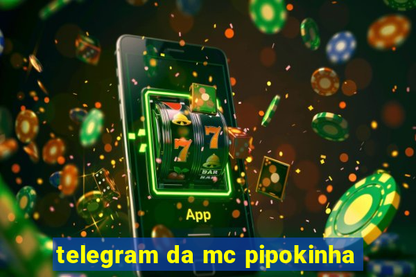 telegram da mc pipokinha