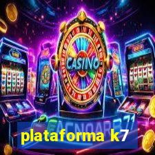 plataforma k7