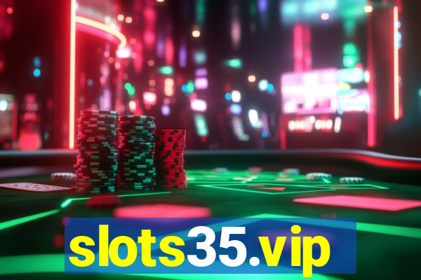 slots35.vip