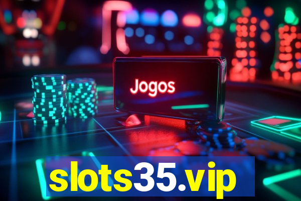 slots35.vip