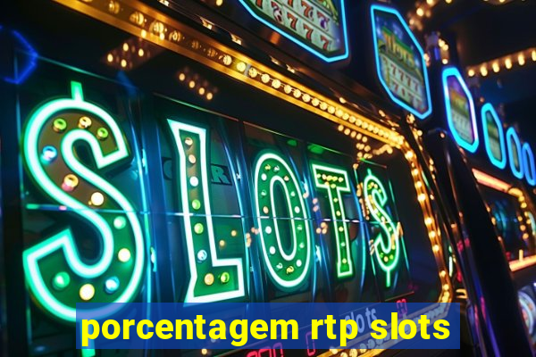 porcentagem rtp slots