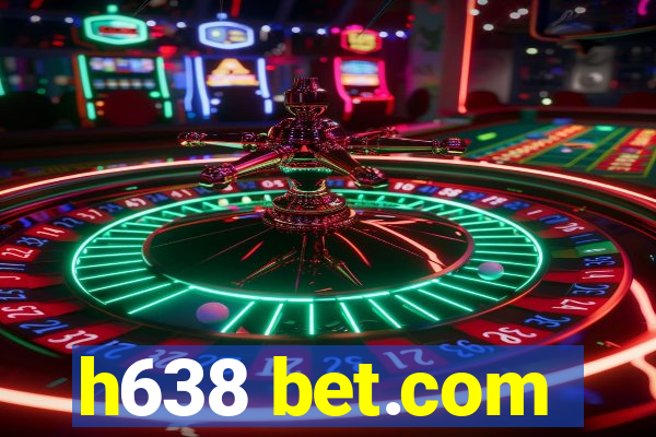 h638 bet.com