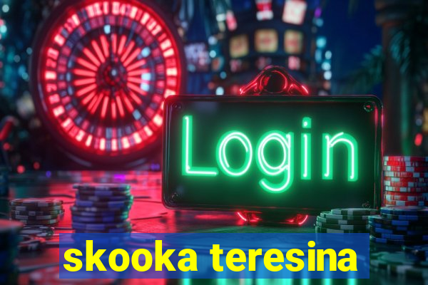 skooka teresina