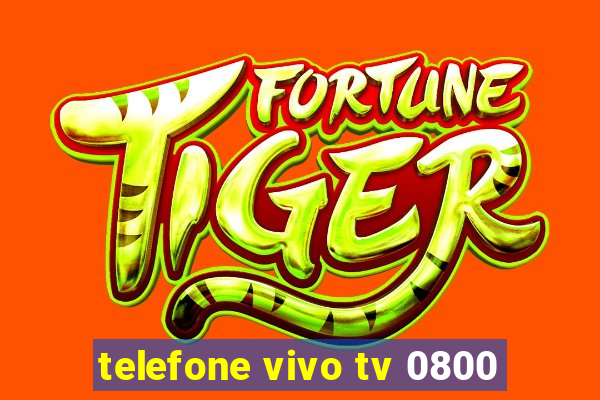 telefone vivo tv 0800