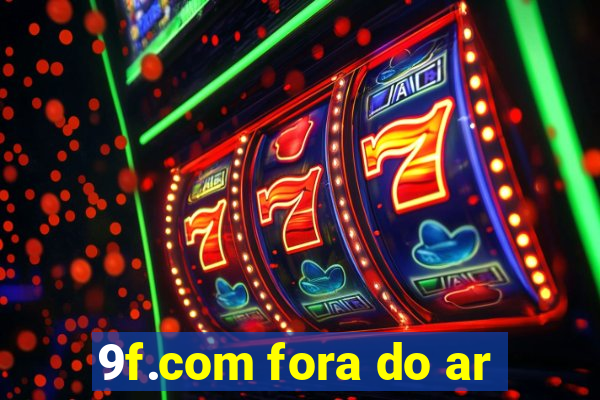 9f.com fora do ar