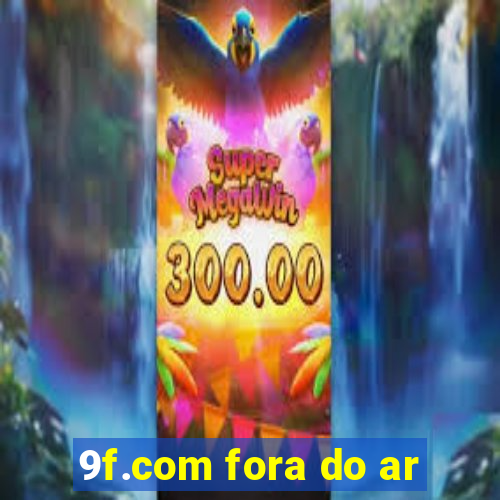 9f.com fora do ar