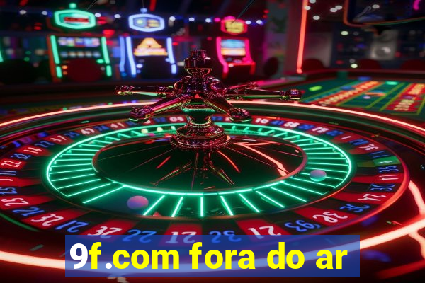 9f.com fora do ar