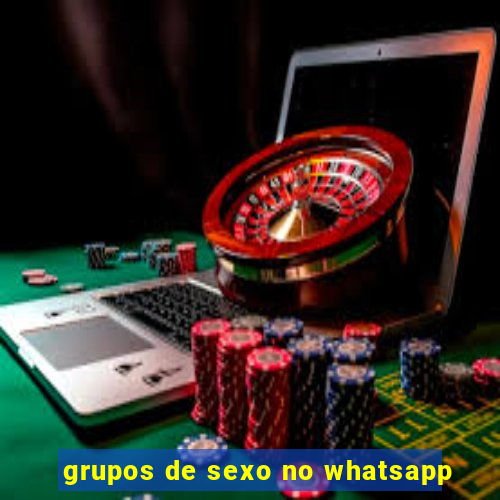 grupos de sexo no whatsapp