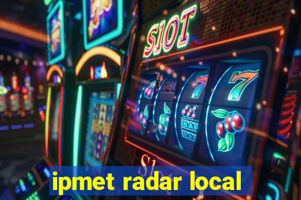 ipmet radar local