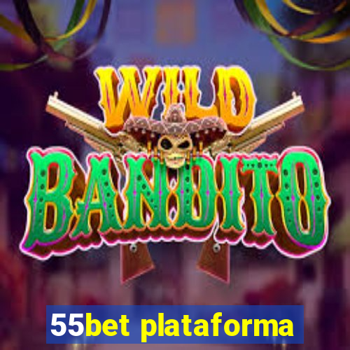 55bet plataforma