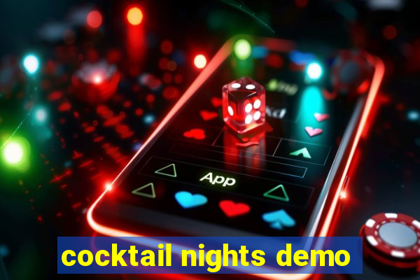 cocktail nights demo