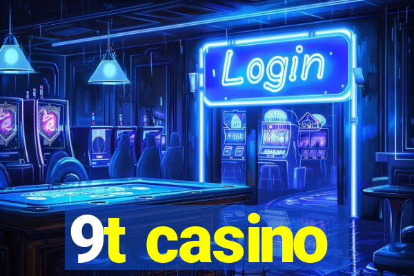 9t casino