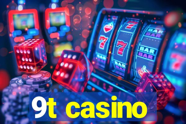 9t casino