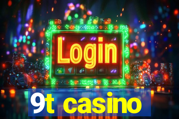 9t casino