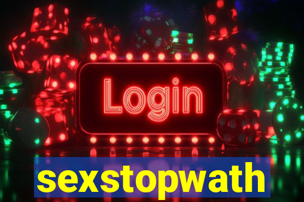 sexstopwath