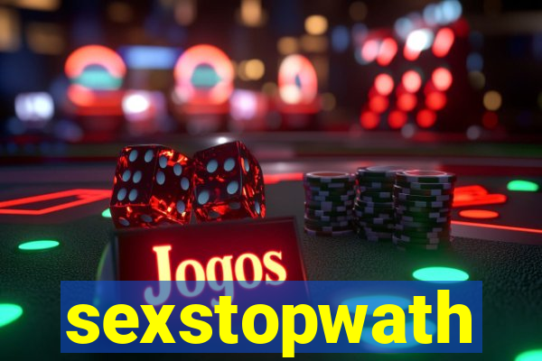 sexstopwath