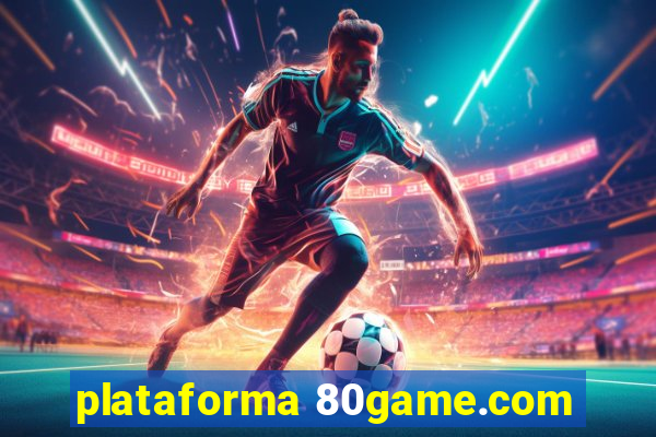 plataforma 80game.com