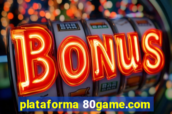 plataforma 80game.com