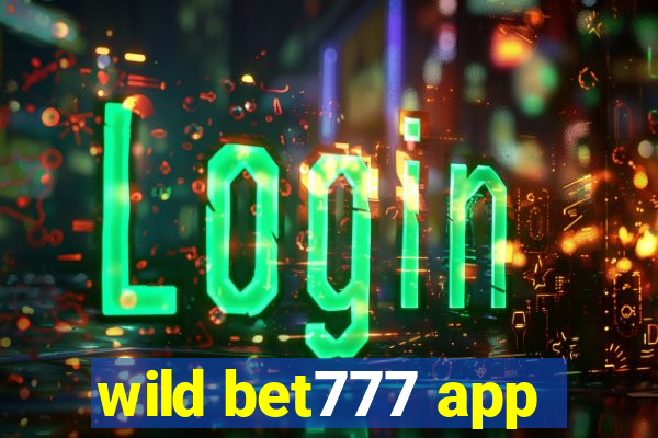 wild bet777 app