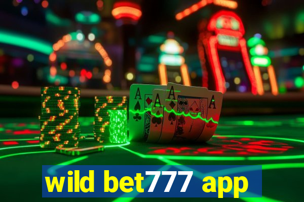 wild bet777 app