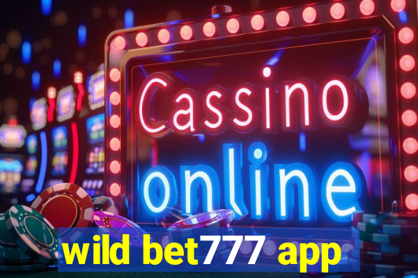 wild bet777 app