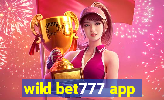 wild bet777 app