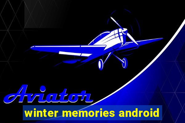 winter memories android