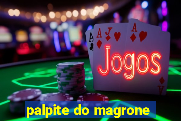 palpite do magrone