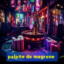 palpite do magrone