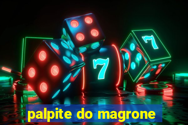 palpite do magrone