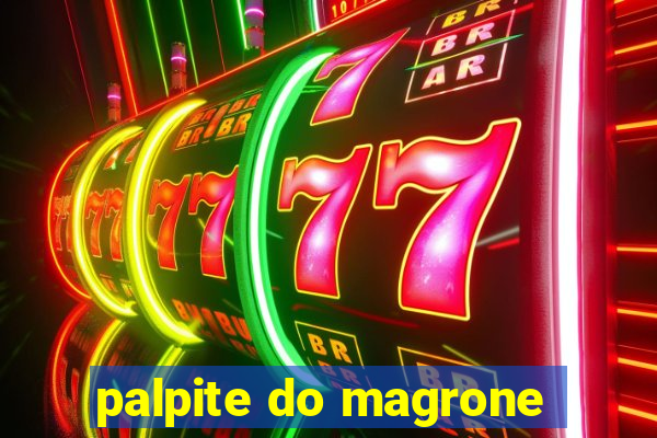 palpite do magrone