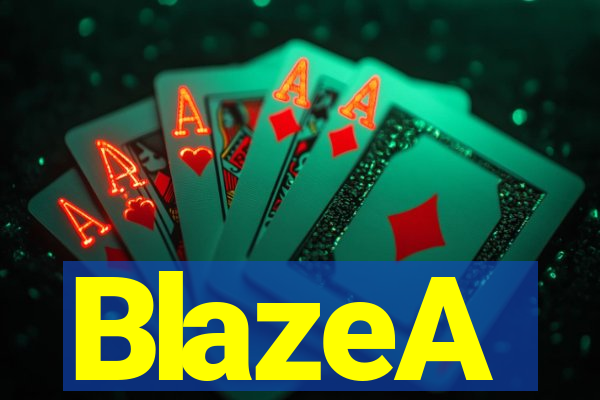 BlazeA