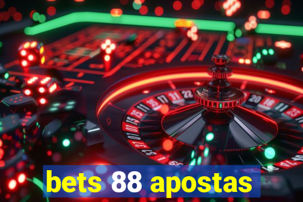 bets 88 apostas