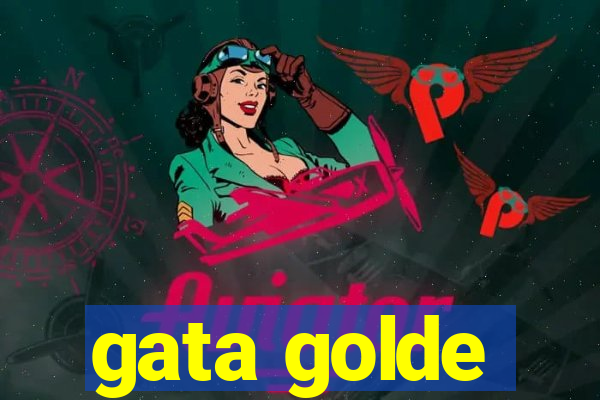 gata golde