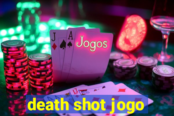 death shot jogo