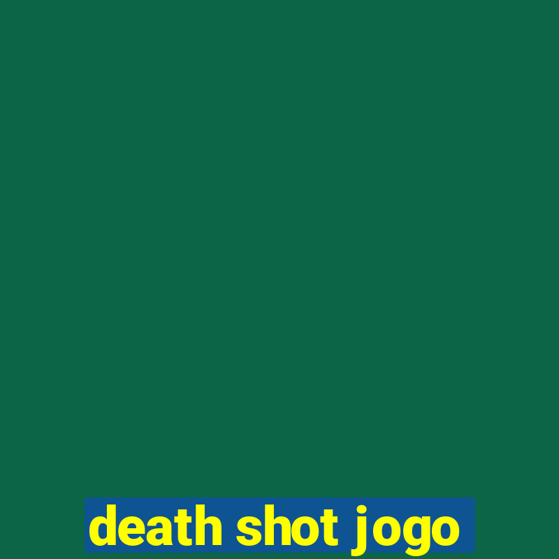 death shot jogo