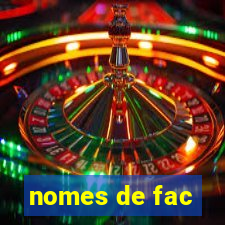 nomes de fac