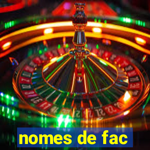 nomes de fac