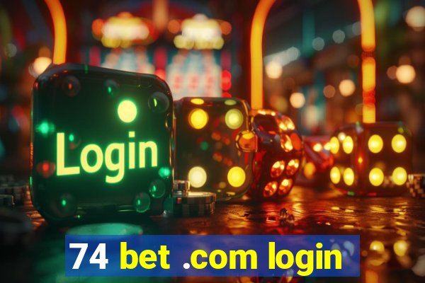 74 bet .com login