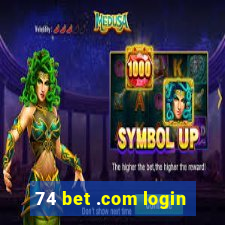 74 bet .com login