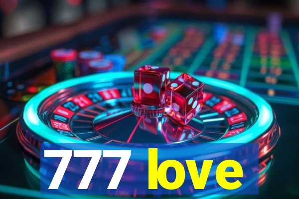 777 love