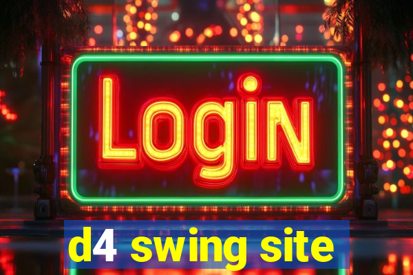 d4 swing site