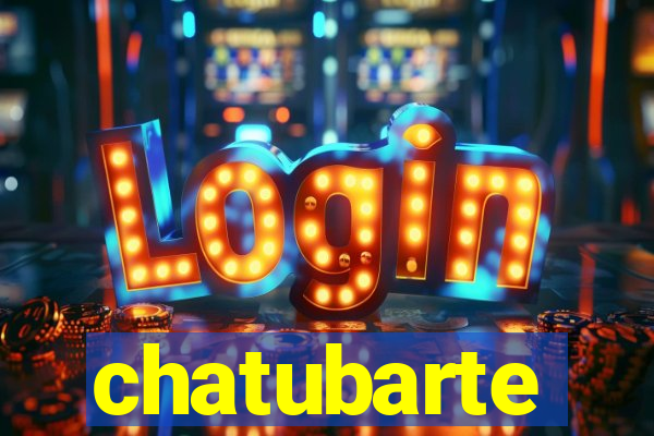 chatubarte